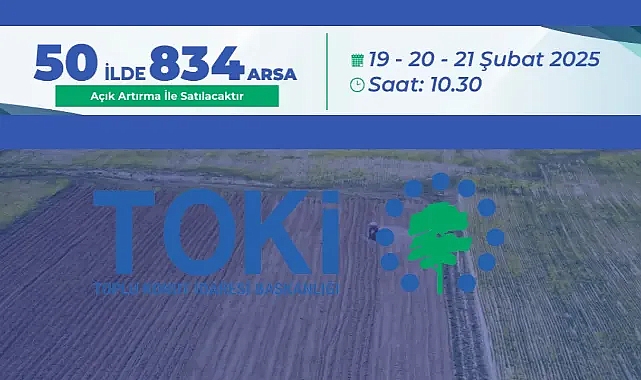 TOKİ ucuz arsa ilanı duyurdu: Tam 50 ilde 834 adet arsa çok cazip seçeneklerle satacak