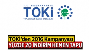 TOKİ 2016 yüzde 20 indirim kampanyası