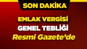 Emlak Vergisi Kanunu Genel Tebliği Resmi Gazete'de