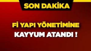Fi Yapı atanan kayyum tarafından yönetilecek