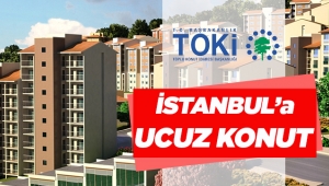 TOKİ İstanbul'da hangi bölgelerde ucuz konut yapacak