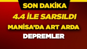 Manisa'da deprem!  Korkutan Manisa depremi 4.4 büyüklüğünde - Son depremler