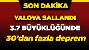 Yalova Çınarcık'ta art arda deprem! Sabaha kadar 30'a yakın deprem