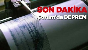 Son dakika haberi: Çorum'da iki ayrı deprem! İskilip'te 4.7 ve 4.0 son depremler