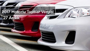 Motorlu Taşıtlar Vergisi 2017 genel tebliği değişikliği Resmi Gazete'de