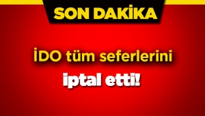 İDO yarına kadar olan tüm seferlerini iptal etti