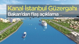Kanal İstanbul güzergahı son aşamasında