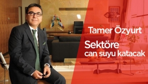 Tamer Özyurt; 'Yabancıya vatandaşlık hakkı, sektöre can suyu katacak'