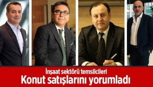 Konut satışlarına ilişkin İnşaat sektörü temsilcileri ne dedi?