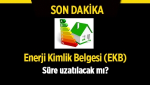 Enerji Kimlik Belgesi (EKB) için süre uzatımı gündemde
