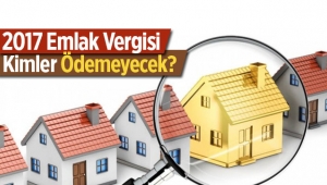 2017'de kimler emlak vergisi ödemeyecek?
