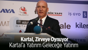 İstanbul'un Yükselen Yıldızı Kartal, Zirveye Oynuyor "Kartal'a Yatırım Geleceğe Yatırım"
