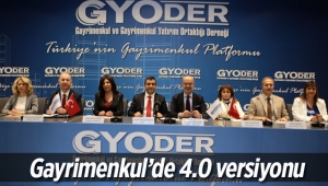 GYODER Gayrimenkul'de 4.0 versiyonu için düğmeye bastı