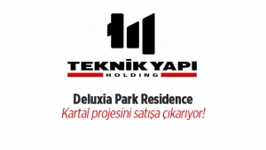 Teknik Yapı, 355 konutluk yeni projesi "Deluxia Park Residence"ı tanıtıyor