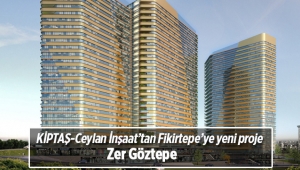 Ceylan İnşaat-KİPTAŞ ortaklığı ile Fikirtepe'de yeni proje, "Zer Göztepe"
