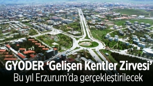 GYODER ‘Gelişen Kentler Zirvesi’ bu yıl Erzurum'da yapılacak