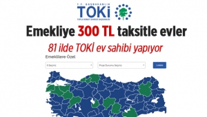 TOKİ'den emekliye 300 TL taksitle konut