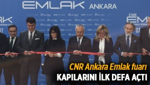 CNR Emlak Ankara fuarı başladı