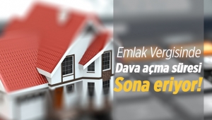 Emlak vergisinde dava açma süresi sona eriyor