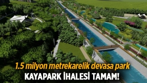 TOKİ dev Kayapark ihalesini yaptı! 1.5 milyon metrekare büyüklüğünde...