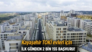 TOKİ Kayaşehir evleri için ilk günde 2 bin 155 başvuru!