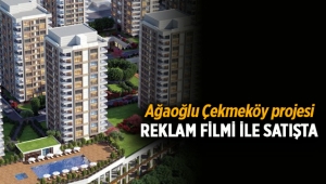 Ağaoğlu Çekmeköy Park reklam filmi yayında