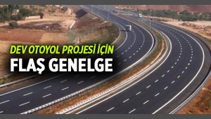 Ankara – Niğde Otoyolu Projesi ile ilgili flaş Başbakanlık Genelgesi
