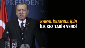 Cumhurbaşkanı Erdoğan'dan flaş Kanal İstanbul açıklaması