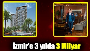 Dap Yapı, İzmir'e 3 yılda 3 Milyar lira yatıracak