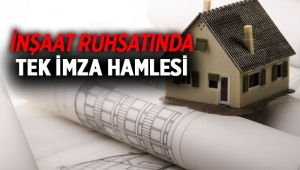 İnşaat ruhastında tek imza hamlesi