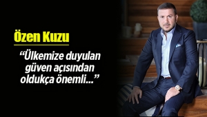 Özen Kuzu; Konut satışları ülkemize duyulan güven açısından oldukça önemli...