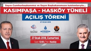 Kasımpaşa - Hasköy Tüneli açılışı yapılıyor