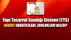 `Yapı Tasarruf Sandığı Sistemi`nedir?