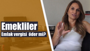 Emekliler, emlak vergisi öder mi?