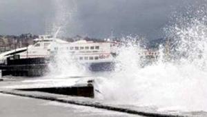 Marmara'da şiddetli fırtına İDO ve BUDO seferlerini iptal ettirdi