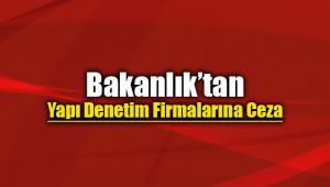 Yapı Denetim firmalarına ceza
