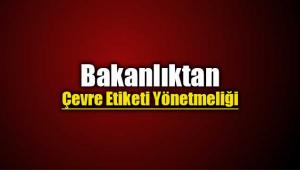 Bakanlıktan çevre etiketi yönetmeliği