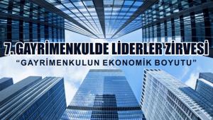 7. Gayrimenkulde Liderler Zirvesi programı belli oldu