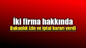 Çevre ve Şehircilik Bakanlığı'ndan iki firma hakkında karar