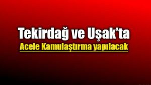 Tekirdağ ve Uşak'ta acele kamulaştırma