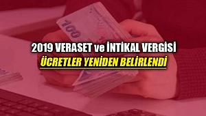 2019 Veraset ve İntikal Vergisi ücretleri belirlendi