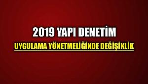 2019 Yapı Denetimi Uygulama Yönetmeliği değişti