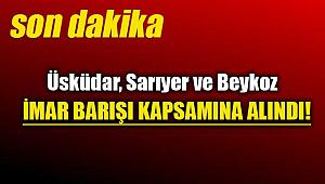 Boğaziçi ön görünümünde Sarıyer, Beykoz ve Üsküdar İmar Barışı kapsamına alındı