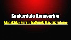 2019 Konkordato Komiserliği ve Alacaklılar Kurulu hakkında flaş düzenleme