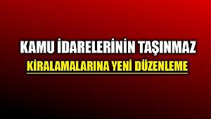 Kamu İdarelerinin taşınmaz kiralamalarında yeni dönem