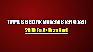 TMMOB Elektrik Mühendisleri için 2019 en az ücretleri açıklandı