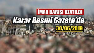 Uzatılan İmar Barışı başvuru süresi Resmi Gazete'de