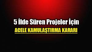 5 ilde gayrimenkul kamulaştırması yapılacak