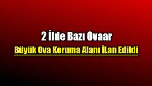 Malatya ve Van'da bazı ovalar büyük ova koruma alanı ilan edildi