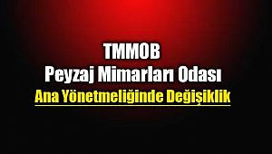 TMMOB 2019 Peyzaj Mimarları Odası Ana Yönetmeliğinde değişiklik